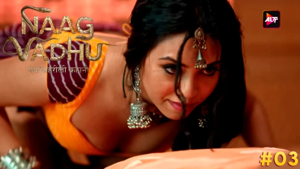 Naag Vadhu – S01E03 – 2024 – Desi Sex Web Series – ALTT