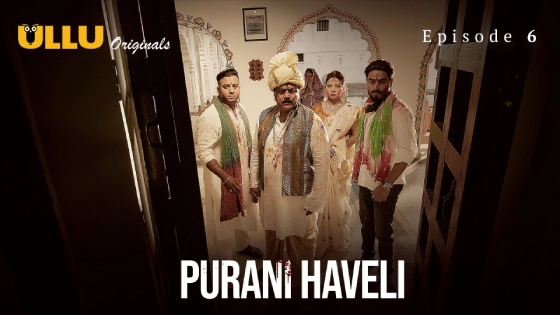 Purani Haveli Part 2 – S01E03 – 2024 – Desi Sex Web Series – Ullu