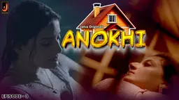 Anokhi – S01E03 – 2024 – Desi Sex Web Series – Jalva
