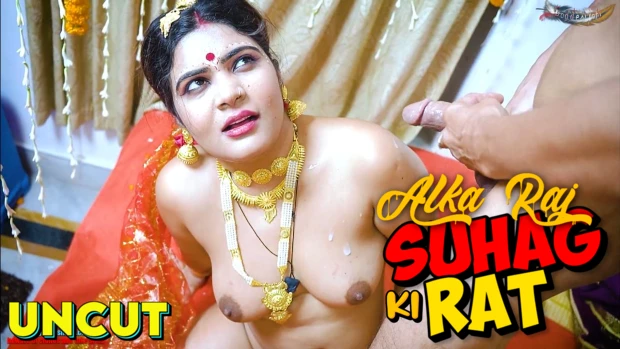 Alka’s Suhag Rat – Desi Uncut Sex Short Film – GoddesMahi