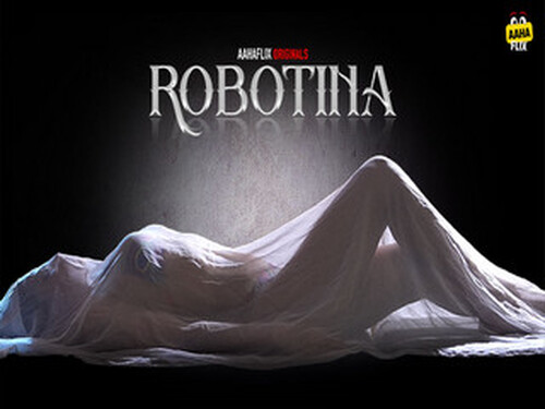 Robotina – S01E01 – 2024 – Desi Sex Web Series – AahaFlix