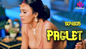 Paglet – S04E05 – 2024 – Desi Sex Web Series – Hulchul