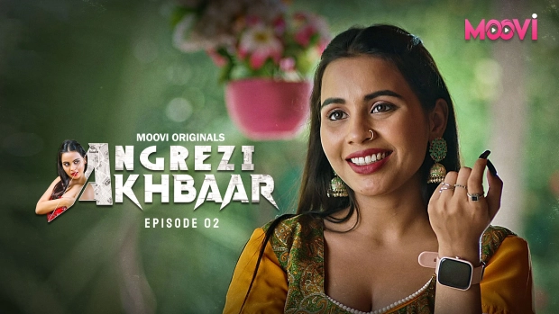 Angregi Akhbar – E02 – 2024 – Desi Sex Web Series – Moovi