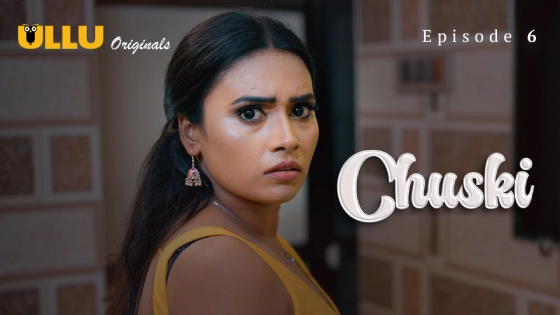 Chuski Part 2 – S01E03 – 2024 – Desi Sex Web Series – Ullu
