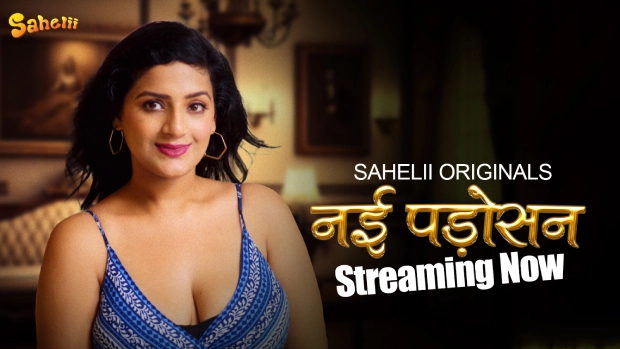 Nayi Padosan – E01 – 2024 – Desi Sex Web Series – Sahelii