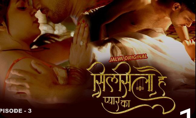 Silsila hai Pyaar ka – S01E03 – 2024 – Desi Sex Web Series – Jalva