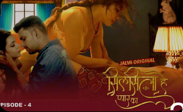 Silsila hai Pyaar ka – S01E04 – 2024 – Desi Sex Web Series – Jalva