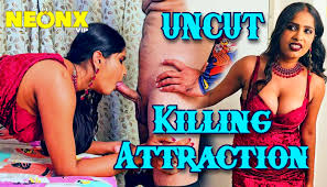 Killing Attraction – 2024 – Desi Uncut Sex Short Film – Neonx