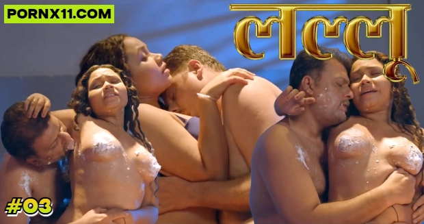 Lallu – E03 – 2024 – Desi Sex Web Series – Nazar
