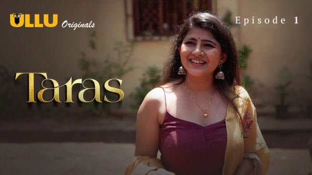 Taras Part 1 – E01 – 2024 – Desi Sex Web Series – Ullu