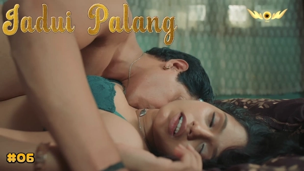 Jadui Palang – E06 – 2024 – Desi Sex Web Series – Wow