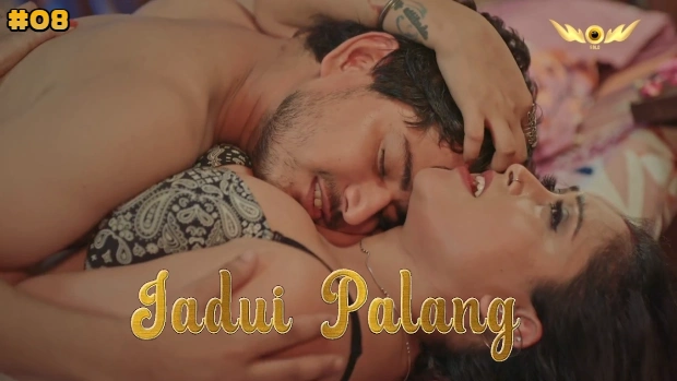 Jadui Palang – E08 – 2024 – Desi Sex Web Series – Wow