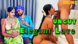 Elegant Love – 2024 – Desi Uncut Sex Short Film – Neonx