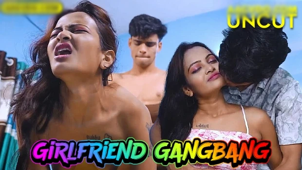 Girlfriend Gangbang – 2025 – Desi Uncut Sex Short Film – GoddesMahi