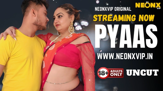 Pyaas – 2025 – Desi Uncut Sex Short Film – Neonx