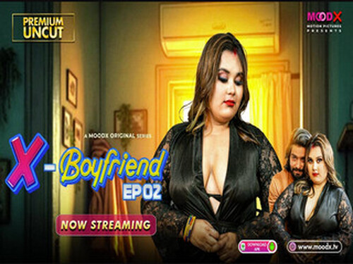 Ex Boyfriend – E02 – 2025 – Desi Uncut Sex Web Series – Moodx