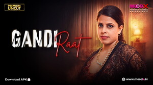 Gandi Raat – (2026) – Desi Uncut Sex Short Film – Moodx