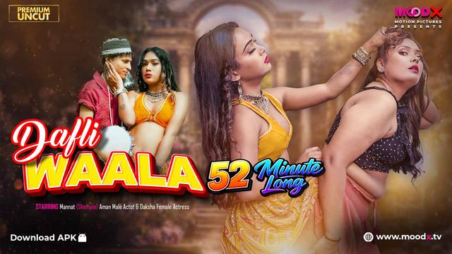 Dafliwaala – (2026) – Desi Uncut Sex Short Film – Moodx